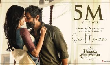 Packed with love and love only!   #OruManam from #DhruvaNatchathiram hits 5 MILLION views! 