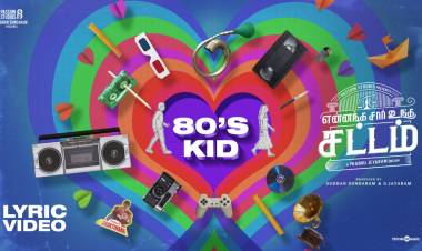 #YennangaSirUngaSattam  Second single "80'S KID" out now.