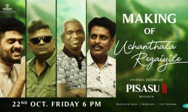#Pisasu2 Song #UchanthalaRegaiyile Making Video From Oct 22nd 6PM
