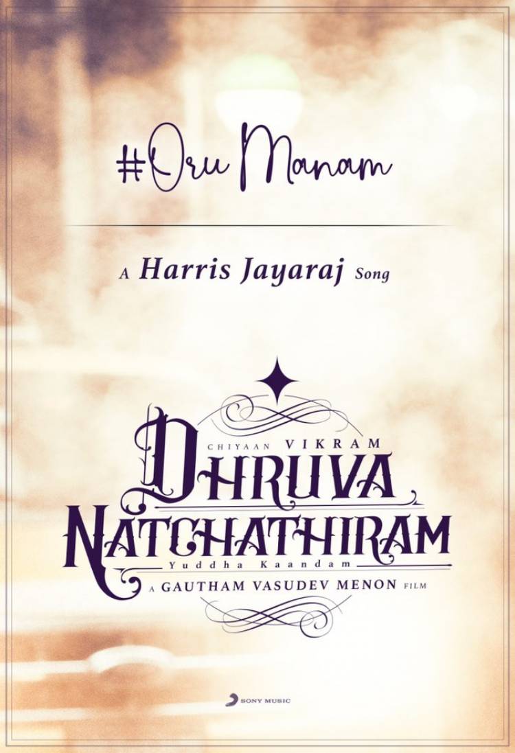 #OruManam from #DhruvaNatchathiram coming your way soon !