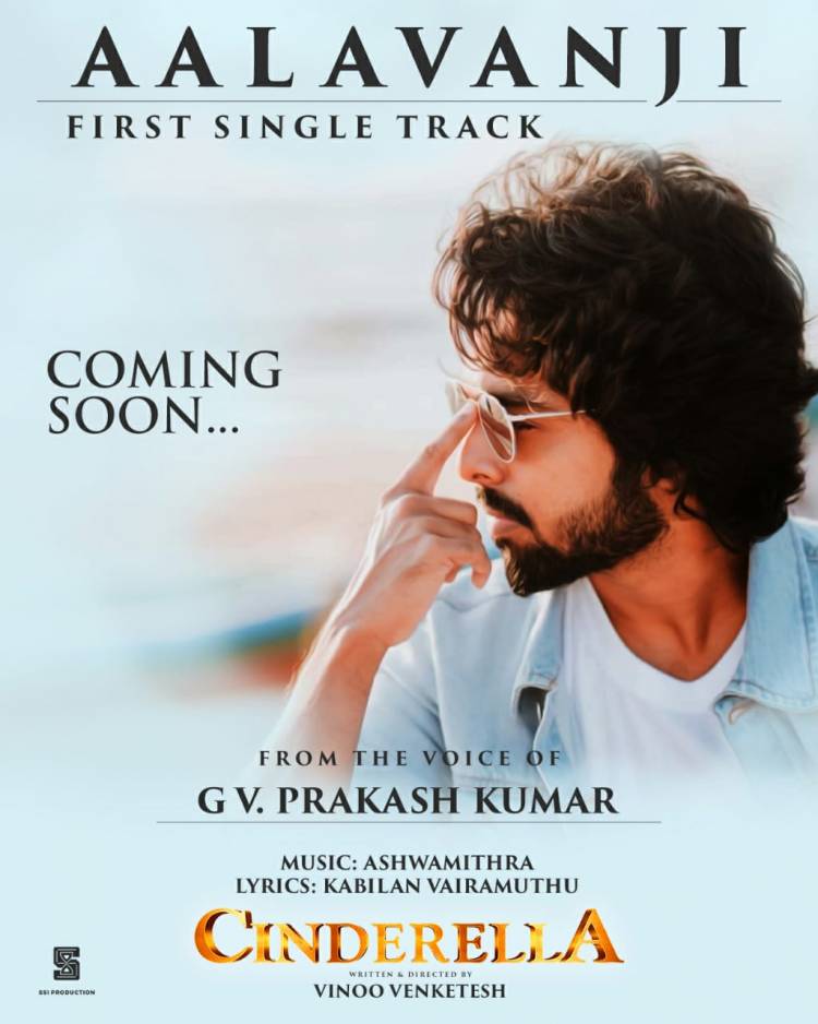 #Cinderella  First Single Track #AALAVANJI  From The Voice of @gvprakash Coming soon