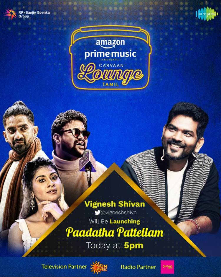 The Next Track Of  #CarvaanLoungeTamil, #PaadathaPattellam Director @VigneshShivN Today At 5:00PM. 