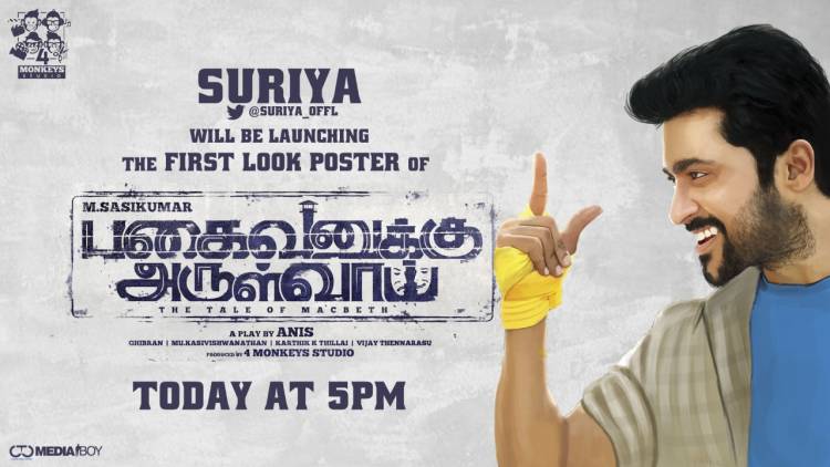 @SasikumarDir's  #PagaivanukkuArulvai First look will be launched by @Suriya_offl  today at 5 PM.