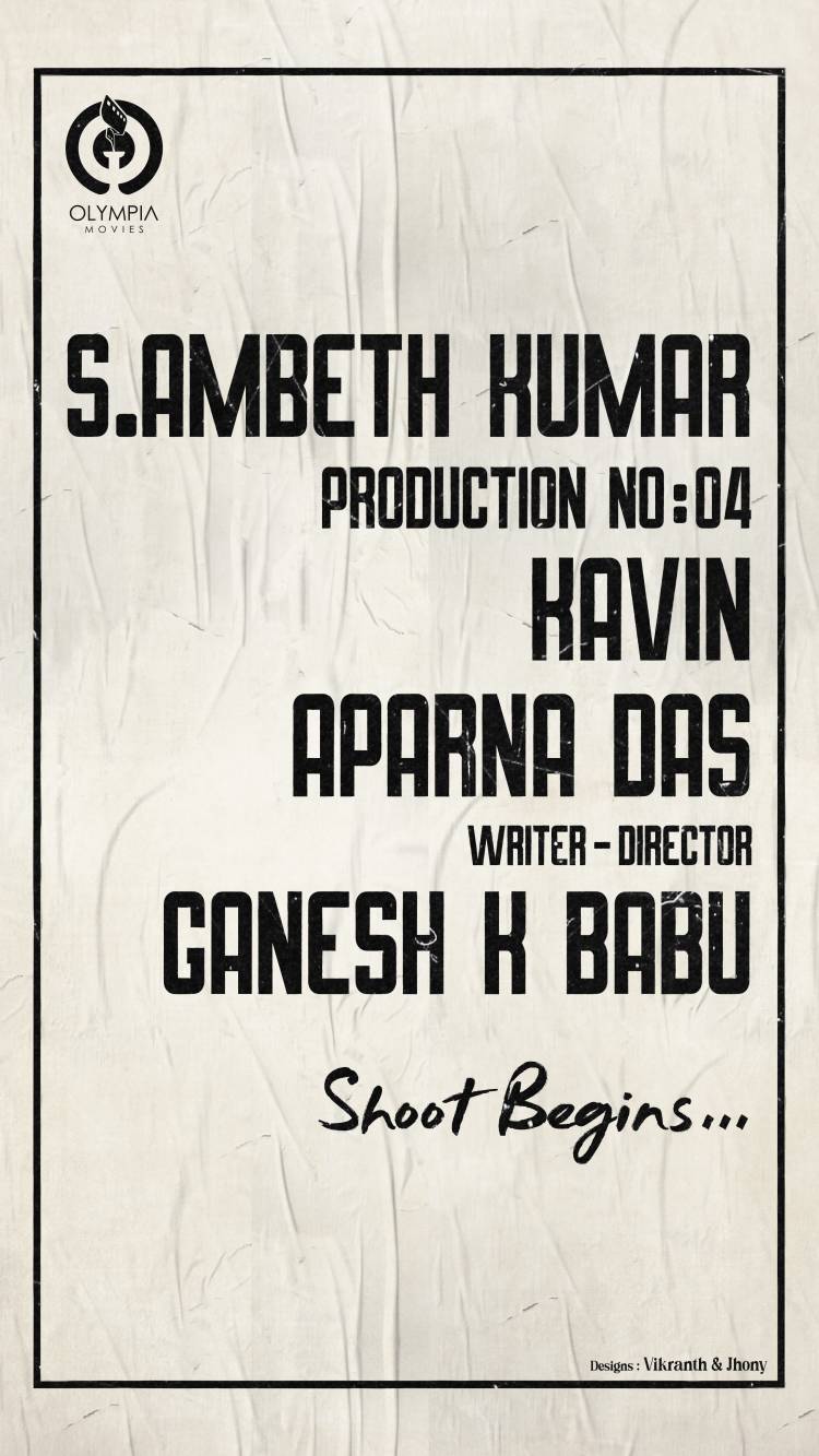 Olympia Movies S. Ambeth Kumar presents Kavin-Aparna Das starrer Debut filmmaker Ganesh K Babu directorial “Production No.4”
