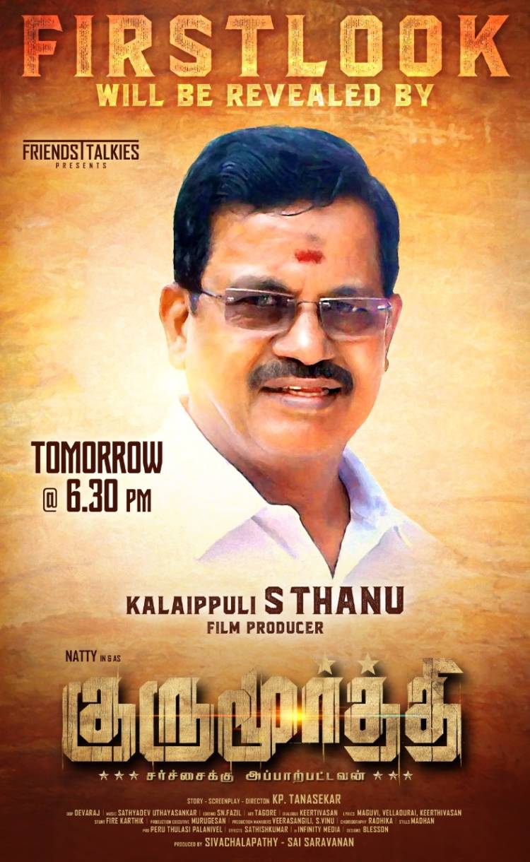 Happy to announce!  Our Mammoth Producer Kalaipuli S Thanu @theVcreations sir will launch #GuruMoorthy First look Tmr 6.30 PM