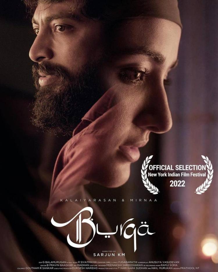 BURQA - starring Kalaiarasan and Mirnaa, directed by Sarjun KM of Airaa, Maa and Blood Money fame, produced by SKLS Galaxy Mall Productions and Madras Stories has been nominated in three categories at the prestigious New York Indian Film Festival (NYIFF).