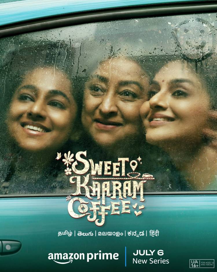 Prime Video’s Upcoming Tamil Original Series, Sweet Kaaram Coffee, to Premiere on 6 July; a Wholesome Family Watch About Three Women From Different Generations on an Unforgettable Joyride