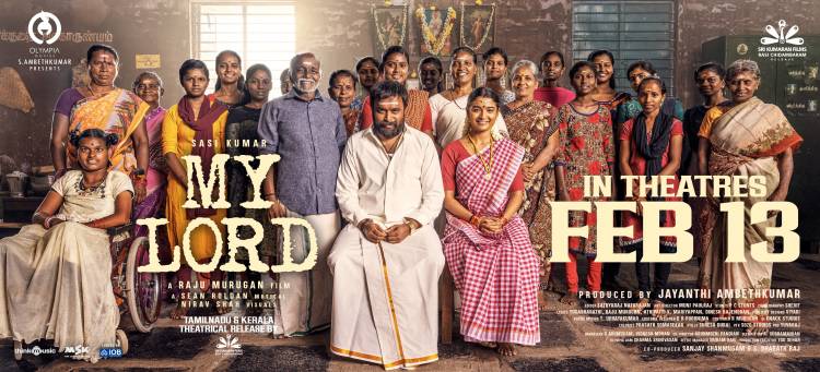  சசிகுமார்- ராஜு முருகன் கூட்டணியின் ' மை லார்ட்' ( My Lord) திரைப்படம் பிப்ரவரி 13 ஆம் தேதி வெளியாகிறது
